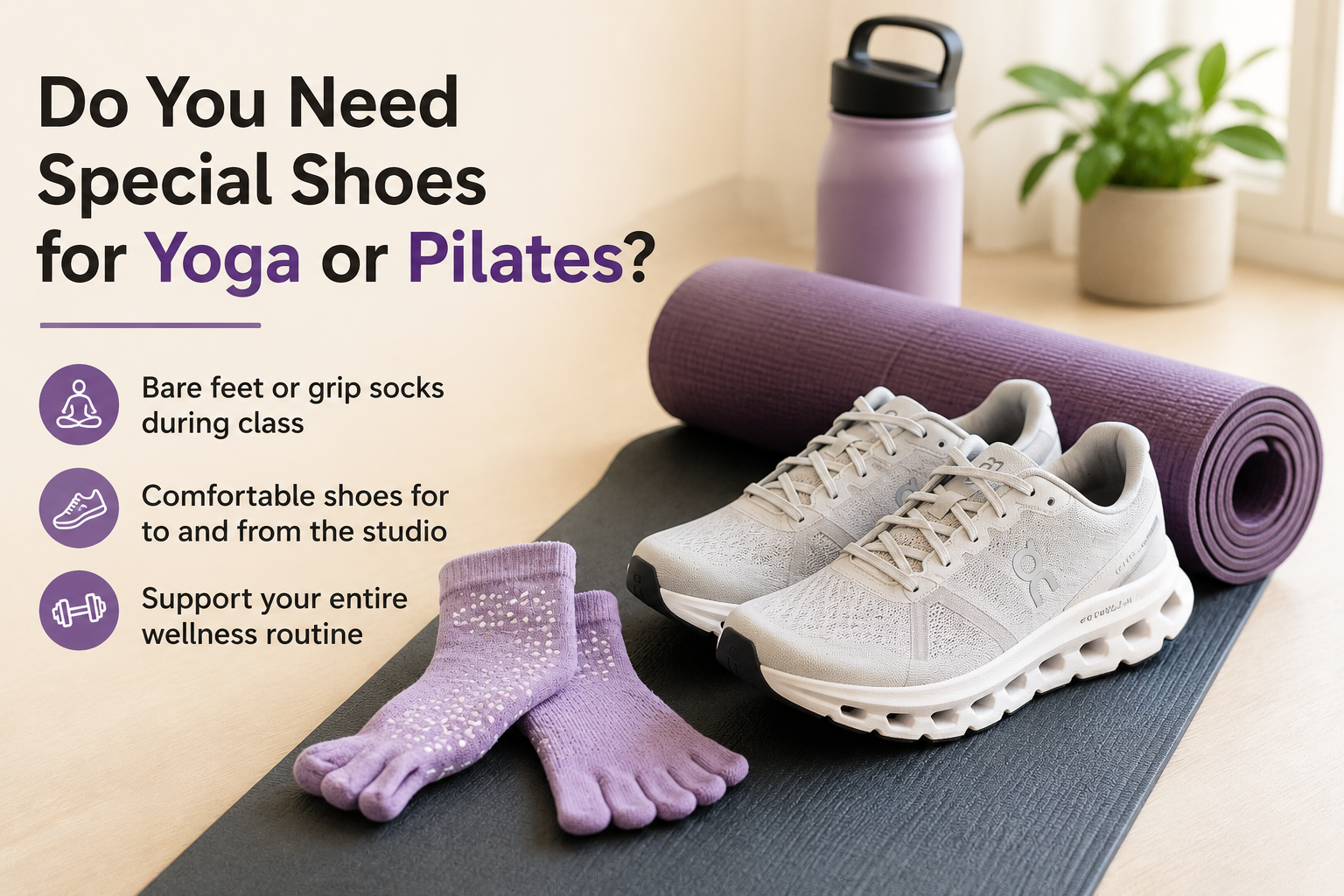 Do You Need Special Shoes for Yoga or Pilates? Yoga mat with trainers and grip socks